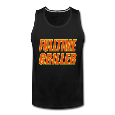 Grillen Tank Top - Fulltime Griller Grillen