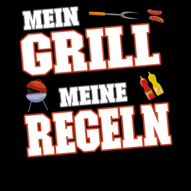 Motiv Mein Grill meine Regeln - Grillen Griller Sommer