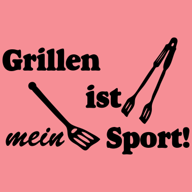 Motiv Grillen mein Sport Grill ...