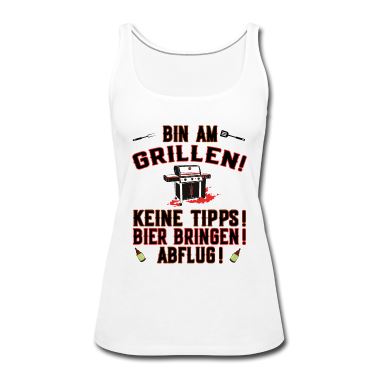 Grillen Tank Top - Bin am Grillen - Bier bringen - Griller und Grill.
