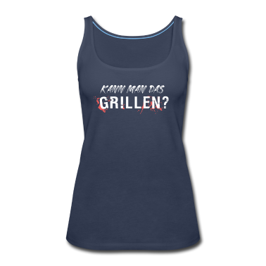 Grillen Tank Top - Kann man das grillen?
