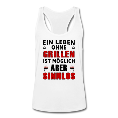 Grillen Tank Top - Ein Leben ohne Grillen - Griller Sommer Grillen