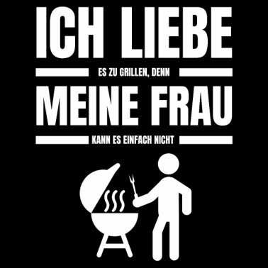 Motiv Ich liebe meine Frau Grillen Geschenk