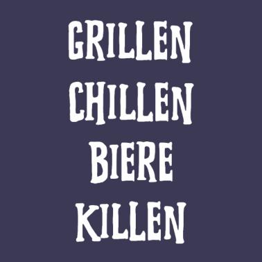 Motiv Grillen Chillen Biere Killen