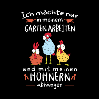 Motiv Im Garten arbeiten und mit Hühner abhängen
