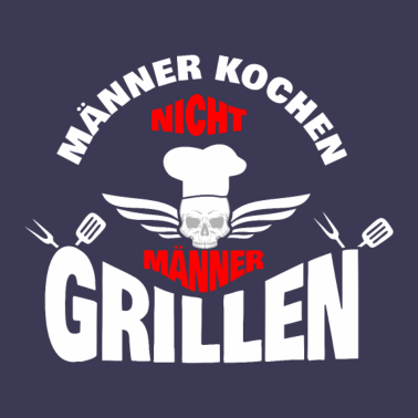 Motiv Männer Kochen nicht Männer Grillen