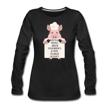 Grillen Langarmshirt - Ich mag meinen Arsch BBQ Griller Grillen Fleich