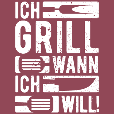 Motiv Ich Grill Wann Ich Will | Lustiges Griller BBQ Spr