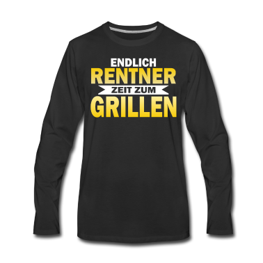 Grillen Langarmshirt - Endlich Rentner Grillen Rente Ruhestand Geschenk