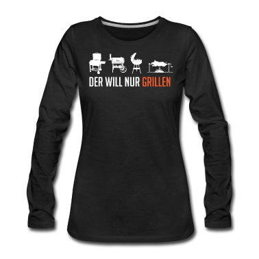 Grillen Langarmshirt - Der will doch nur grillen, Grill, BBQ