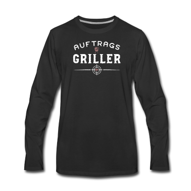 Grillen Langarmshirt - Auftrags Griller - Grillen