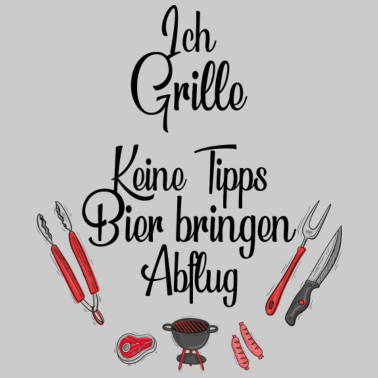 Motiv Ich grille keine Tipps Grillmeister Bier Geschenk