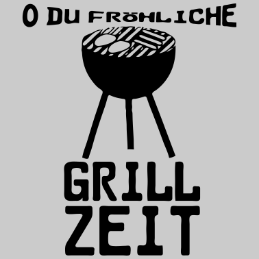 Motiv O du fröhliche Grillzeit Grillen Party Geschenk