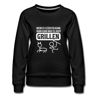 Grillen Pullover - Wenn es Flüchten kann Grillen Grill Geschenkidee