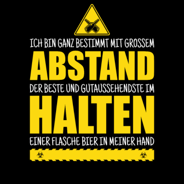 Motiv ABSTAND HALTEN Bier Lustiger Biertrinker Spruch