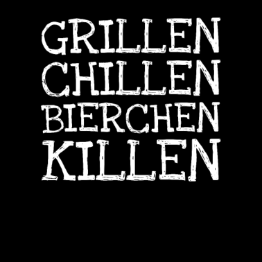 Motiv Grillen Chillen Bierchen Killen