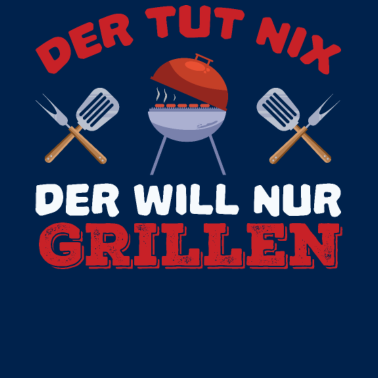 Motiv Der Will Nur Grillen Grill