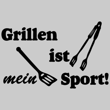 Motiv Grillen mein Sport Grill ...