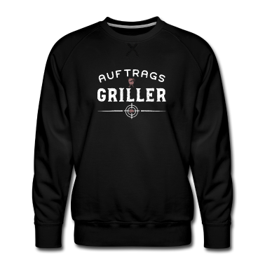 Grillen Pullover - Auftrags Griller - Grillen