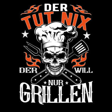 Motiv Grillen Der Tut Nix Griller BBQ Grillmeister