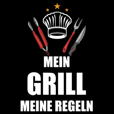 Motiv Grillen Mein Grill meine Regeln Grillmeister
