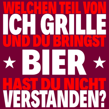 Motiv Welchen Teil von ich grille - Grillen Bier BBQ