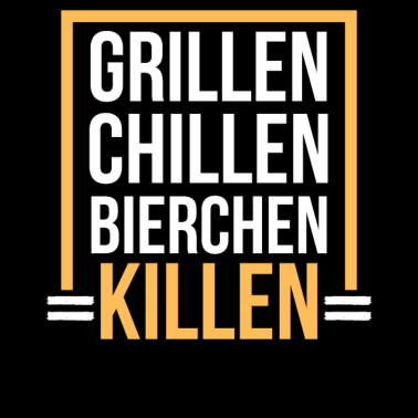 Motiv Grillen Chillen Bierchen Killen