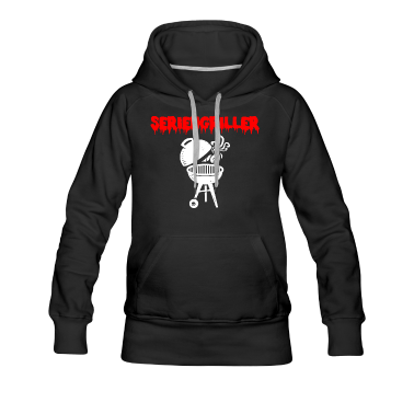 Grillen Hoodie - seriengriller grillen griller grill