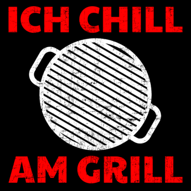 Motiv Grillen - Ich chill am Grill