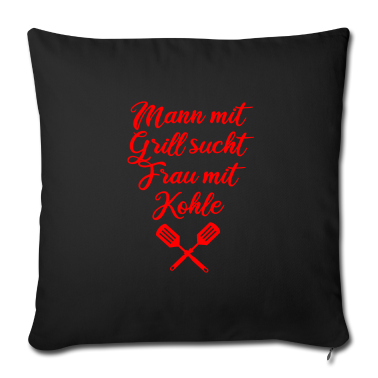 Grillen Kissenbezug - Mann mit Grill sucht Frau mit Kohle