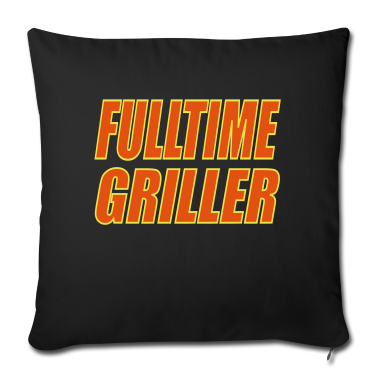 Grillen Kissenbezug - Fulltime Griller Grillen