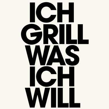 Motiv Ich grill was ich will