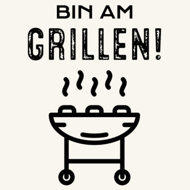 Motiv Bin am Grillen!