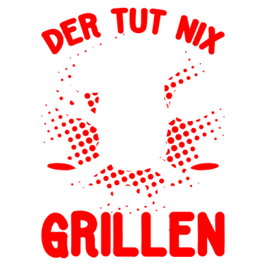 Motiv Grillen Lustiger Spruch Griller