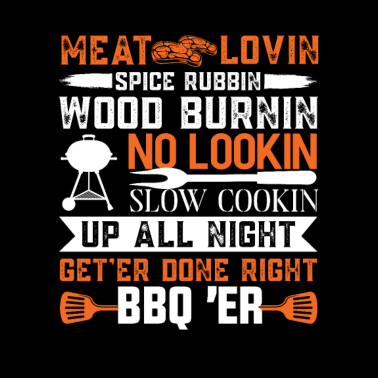 Motiv Meat Lovin spice Rubbin wood burnin no ... Grillen