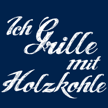 Motiv Holzkohle grillen Grill Schriftzug