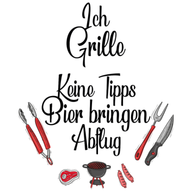 Motiv Ich grille keine Tipps Grillmeister Bier Geschenk