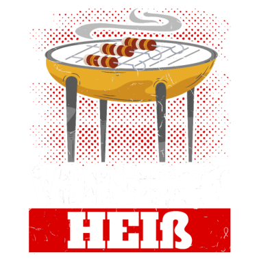 Motiv Vorsicht Heiß Witziger Grill Spruch Lustig Grillen