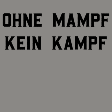 Motiv Ohne Mampf kein Kampf