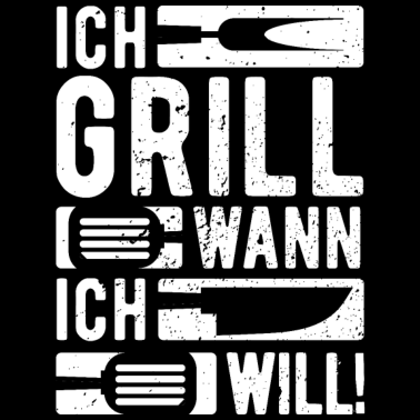 Motiv Ich Grill Wann Ich Will | Lustiges Griller BBQ Spr