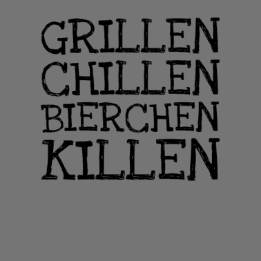 Motiv Grillen Chillen Bierchen Killen
