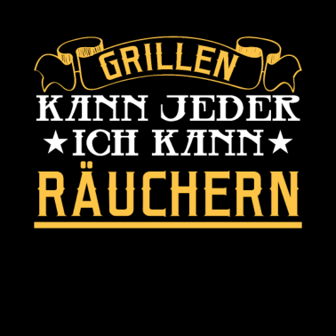 Motiv Grillen Kann Jeder Ich Kann Räuchern Smoker BBQ
