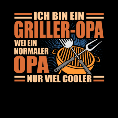 Motiv Griller Opa Wie Ein Normaler Opa Cooler Griller