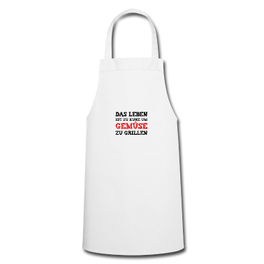 Grillen Schürze - Das Leben ist zu kurz um Gemüse zu grillen