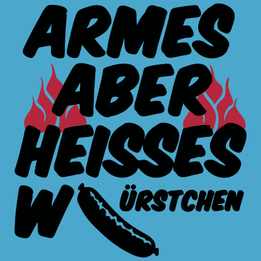 Motiv Heisses Würstchen Fleisch Grillen Geschenk Sprüche