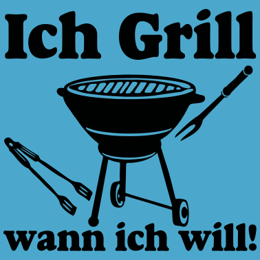 Motiv Grillen , Ich Grill ...../+
