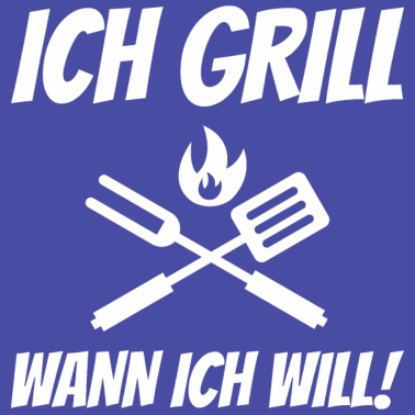 Motiv ich grill wann ich will | Grillen | Grillmeister