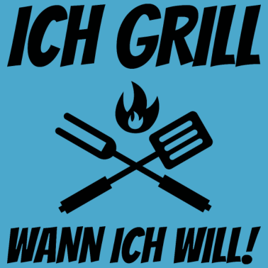 Motiv ich grill wann ich will | Grillen | Grillmeister