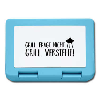 Grillen Brotdose - grill fragt nicht grill versteht