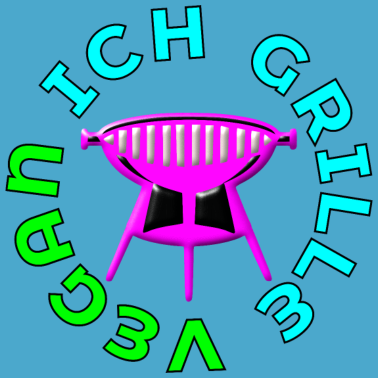 Motiv Ich grille Vegan Veganerin Veganer Grill GRILLEN